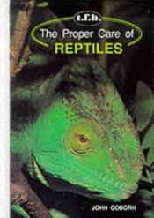 book cover of The Proper Care of Reptiles by John Coborn
