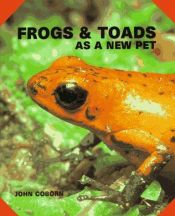 book cover of Frogs and Toads As a New Pet (As a New Pet Series) by John Coborn
