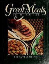 book cover of Great Meals in Minutes:Beef and Veal Menus by Time-Life Books