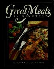 book cover of Turkey and Duck Menus (Great Meals in Minutes) by Time-Life Books