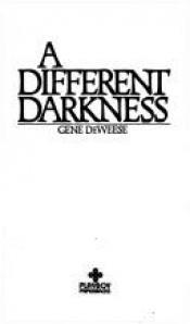 book cover of A Different Darkness by Gene DeWeese