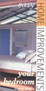 book cover of Easy Home Improvements: Your Bedroom (Walton, Stewart. Easy Home Improvements.) by Stewart Walton