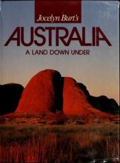 book cover of Jocelyn Burt's Australia : a land down under by Jocelyn Burt