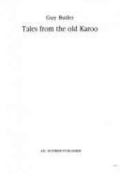 book cover of Tales from the old Karoo by Guy Butler