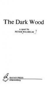 book cover of The dark wood by Peter Wilhelm