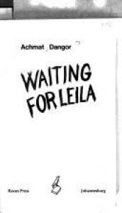 book cover of Waiting for Leila (Staffrider series) by Achmat Dangor