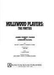 book cover of Hollywood players : the forties by James Robert Parish