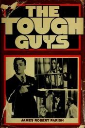 book cover of The Tough Guys by James Robert Parish