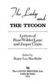 book cover of The Lady and the Tycoon: Letters of Rose Wilder Lane and Jasper Crane by Rose Wilder Lane