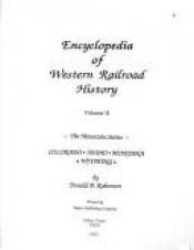 book cover of Encyclopedia of Western Railroad History, Vol. III: Oregon and Washington by Donald B. Robertson