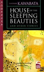book cover of House of the Sleeping Beauties and Other Stories (Japan's Modern Writers) by Kawabata Yasunari