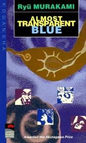 book cover of Bleu presque transparent by 村上龍