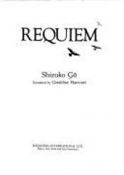 book cover of Requiem by Shizuko Go