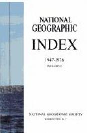 book cover of National Geographic Index 1947-1976 Inclusive by National Geographic Society