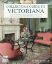 book cover of Collector's Guide to Victoriana (Wallace-Homestead Collector's Guide Series) by O. Henry Mace