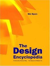 book cover of The design encyclopedia by Mel Byars