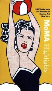 book cover of MoMA highlights : 350 works from the Museum of Modern Art by N.Y.) Museum of Modern Art (New York