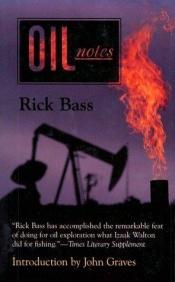 book cover of Oil notes by Rick Bass