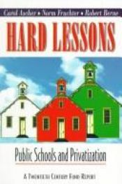 book cover of Hard Lessons: Public Schools and Privatization (Twentieth Century Fund Report) by Carol Ascher