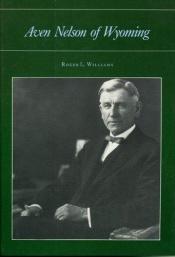 book cover of Aven Nelson of Wyoming by Roger Williams