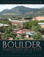 book cover of Boulder: Evolution of a City by Silvia Pettem