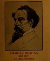 book cover of Charles Dickens, 1812-1870; an anthology by チャールズ・ディケンズ