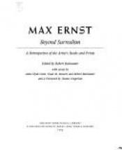 book cover of Max Ernst: Beyond Surrealism by Max Ernst