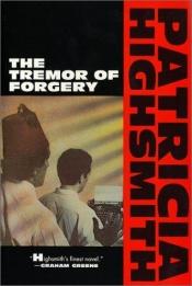 book cover of The Tremor of Forgery by Патриция Хайсмит