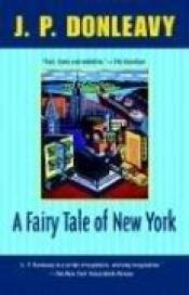 book cover of A Fairy Tale of New York by J. P. Donleavy