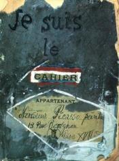book cover of Je suis le cahier. Die Skizzenbücher Pablo Picassos by Pablo Picasso