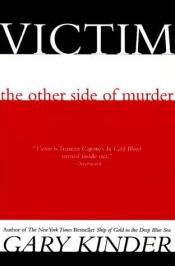 book cover of Victim: The Other Side of Murder by Gary Kinder