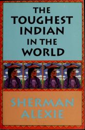 book cover of The toughest Indian in the world by Sherman Alexie