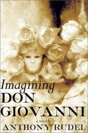 book cover of Imagining Don Giovanni by Anthony Rudel