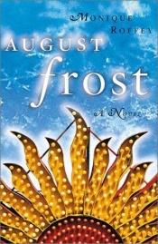 book cover of August Frost by Monique Roffey