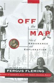 book cover of Off the Map: Tales of Endurance and Exploration by Fergus Fleming