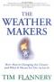 The weather makers : the history and future impact of climate change
