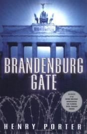 book cover of Brandenburg Gate by Henry Porter