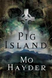 book cover of Pig Island by Mo Hayder