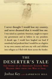 book cover of The Deserter's Tale: The Story of an Ordinary Soldier Who Walked Away from the War in Iraq by Joshua Key