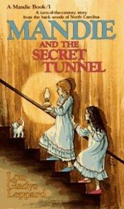 book cover of Mandie and the Secret Tunnel (Mandy Mysteries #1) by Lois Gladys Leppard