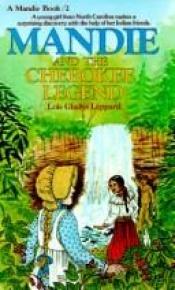 book cover of Mandie and the Cherokee Legend (Mandie Books (Paperback)) by Lois Gladys Leppard