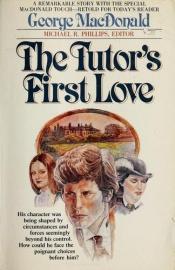 book cover of The tutor's first love by George MacDonald