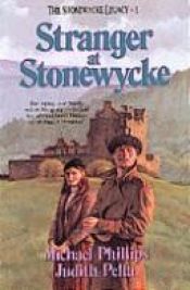 book cover of Stranger at Stonewycke (The Stonewycke Legacy, Book 1) by Michael Phillips