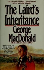 book cover of The laird's inheritance by George MacDonald