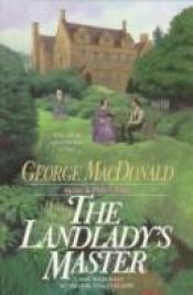 book cover of The Landlady's Master by George MacDonald