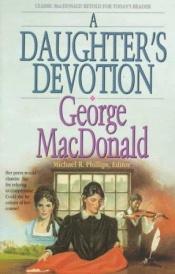 book cover of A Daughter's Devotion by George MacDonald