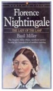 book cover of Florence Nightingale: The Lady of the Lamp (Women of Faith) by Basil Miller