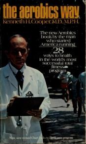 book cover of The aerobics way by Kenneth H. Cooper