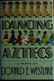book cover of Aztèques dansants by Donald E. Westlake