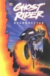 book cover of Ghost Rider: Resurrected TPB (Marvel Comics) by Howard Mackie